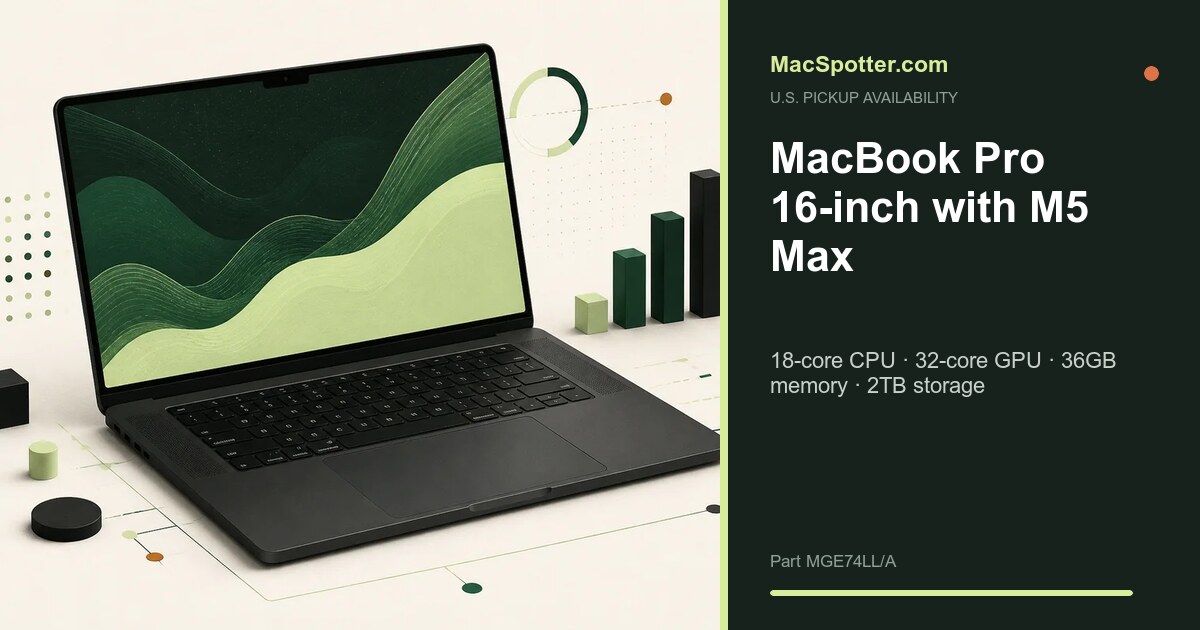 MacSpotter availability card for MacBook Pro 16-inch with M5 Max: 18-core CPU · 32-core GPU · 36GB memory · 2TB storage